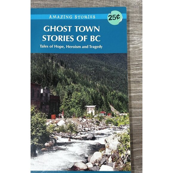 Ghost Town Stories of BC Book by Johnnie Bachusky Paperback 2011 - Picture 4 of 7